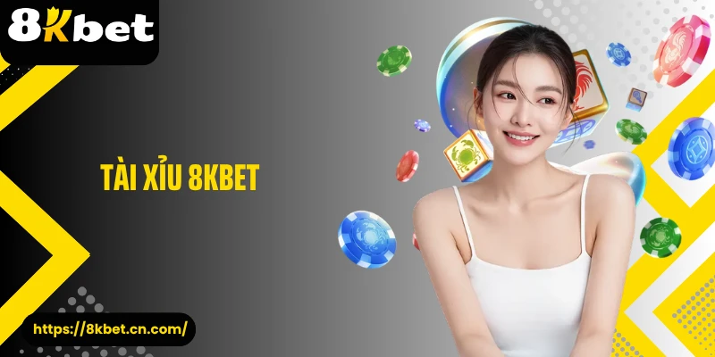 Tài xỉu 8KBET
